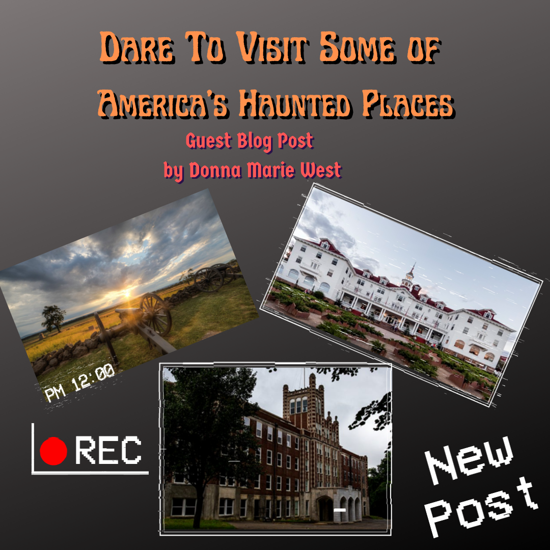 DARE TO VISIT SOME OF AMERICA’S HAUNTED PLACES